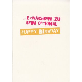 Geburtstagskarte SW Lustiger Spruch Erwachsen werden optional