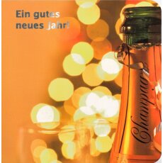 Neujahrskarte Ein gutes neues Jahr! Champagner geöffnet