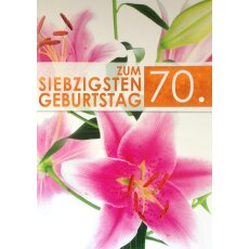 A4 XXL Geburtstagskarte zum Siebzigsten Lilien 70. pink-weiss